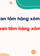 Bài 3 - Em quan tâm hàng xóm láng giềng